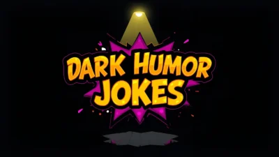Dark Humor Jokes