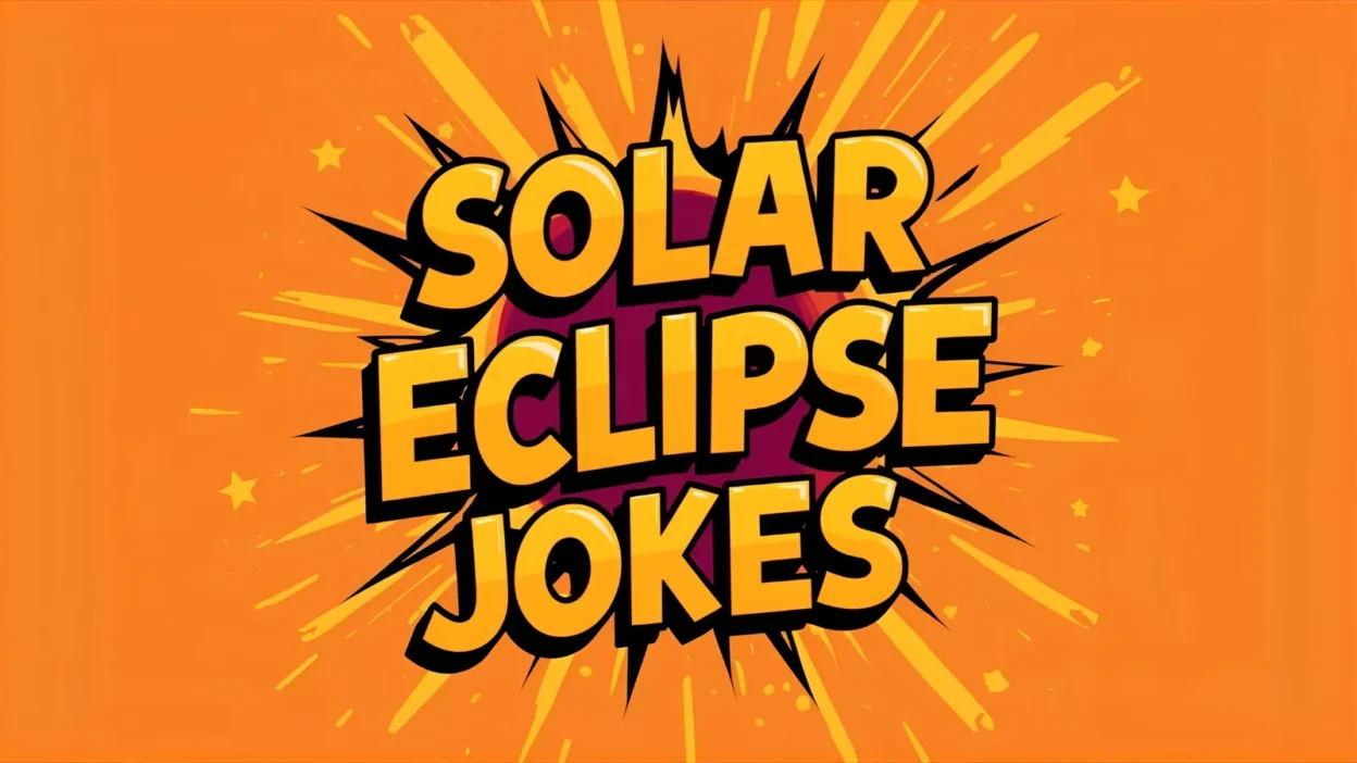 Solar Eclipse Jokes & Puns
